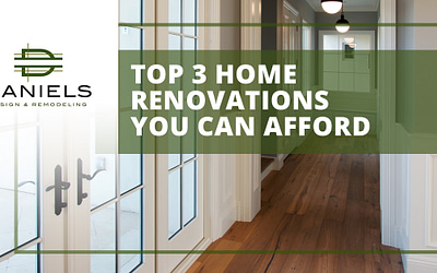 Top 3 Home Renovations You Can Afford