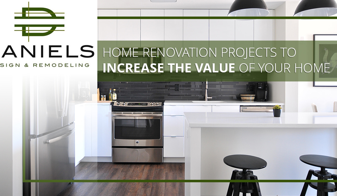 Home Renovation Projects To Increase The Value Of Your Home