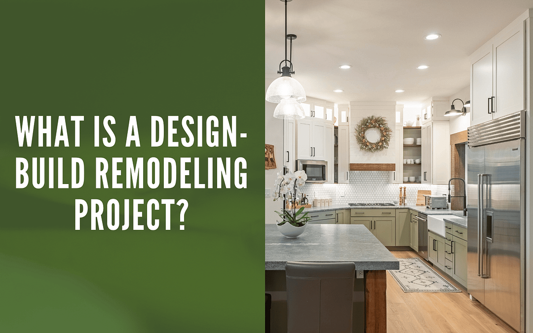What Is a Design-Build Remodeling Project?
