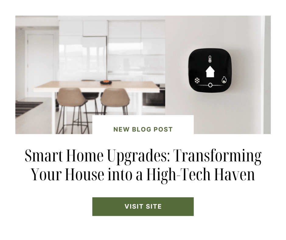 Smart Home Upgrades: Transforming Your House Into A High-Tech Haven